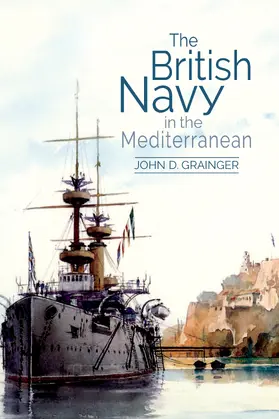 Grainger |  The British Navy in the Mediterranean | eBook | Sack Fachmedien