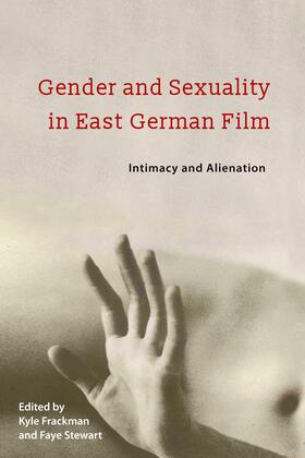 Frackman / Stewart |  Gender and Sexuality in East German Film | eBook | Sack Fachmedien