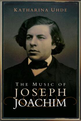 Uhde |  The Music of Joseph Joachim | eBook | Sack Fachmedien