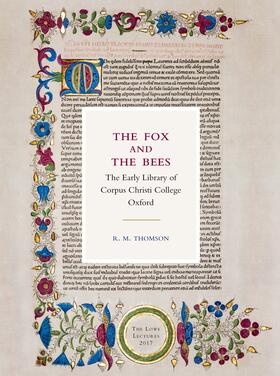 Thomson |  The Fox and the Bees: The Early Library of Corpus Christi College Oxford | eBook | Sack Fachmedien