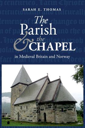 Thomas |  The Parish and the Chapel in Medieval Britain and Norway | eBook | Sack Fachmedien