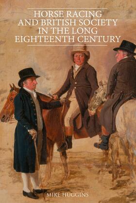 Huggins |  Horse Racing and British Society in the Long Eighteenth Century | eBook | Sack Fachmedien