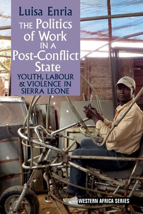 Enria |  The Politics of Work in a Post-Conflict State | eBook | Sack Fachmedien