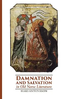 Antonsson |  Damnation and Salvation in Old Norse Literature | eBook | Sack Fachmedien