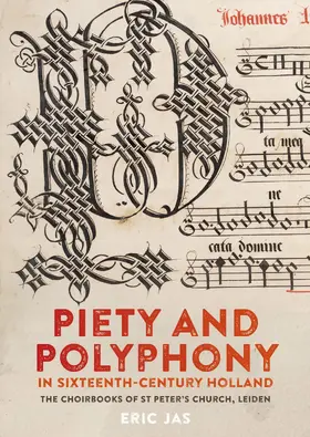 Jas |  Piety and Polyphony in Sixteenth-Century Holland | eBook | Sack Fachmedien