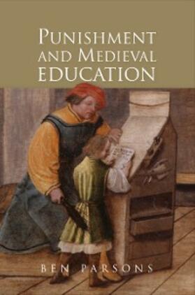 Parsons |  Punishment and Medieval Education | eBook | Sack Fachmedien