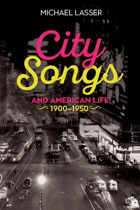 Lasser |  City Songs and American Life, 1900-1950 | eBook | Sack Fachmedien