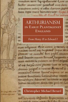 Berard |  Arthurianism in Early Plantagenet England | eBook | Sack Fachmedien