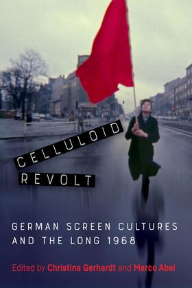 Gerhardt / Abel |  Celluloid Revolt | eBook | Sack Fachmedien