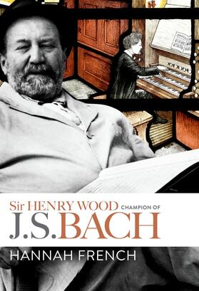 French |  Sir Henry Wood: Champion of J.S. Bach | eBook | Sack Fachmedien