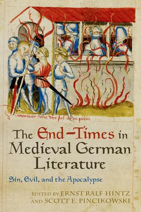 Hintz / Pincikowski |  The End-Times in Medieval German Literature | eBook | Sack Fachmedien