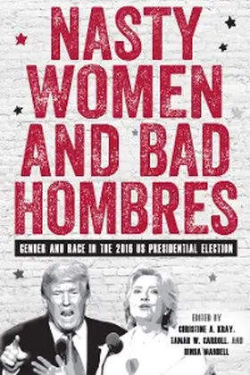 Kray / Carroll / Mandell |  Nasty Women and Bad Hombres | eBook | Sack Fachmedien