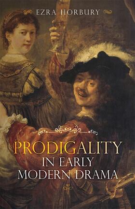 Horbury | Prodigality in Early Modern Drama | E-Book | sack.de