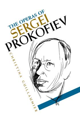 Guillaumier |  The Operas of Sergei Prokofiev | eBook | Sack Fachmedien