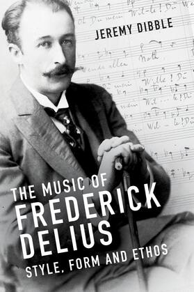 Dibble |  The Music of Frederick Delius | eBook | Sack Fachmedien