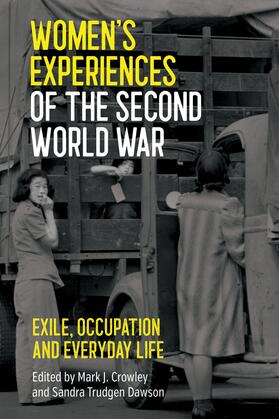 Crowley / Dawson |  Women's Experiences of the Second World War | eBook | Sack Fachmedien