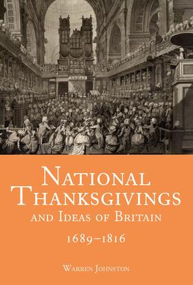 Johnston |  National Thanksgivings and Ideas of Britain, 1689-1816 | eBook | Sack Fachmedien