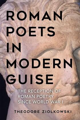 Ziolkowski |  Roman Poets in Modern Guise | eBook | Sack Fachmedien