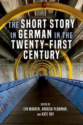 Marven / Plowman / Roy |  The Short Story in German in the Twenty-First Century | eBook | Sack Fachmedien