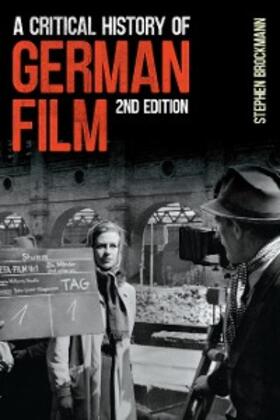 Brockmann |  A Critical History of German Film, Second Edition | eBook | Sack Fachmedien