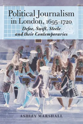 Marshall |  Political Journalism in London, 1695-1720 | eBook | Sack Fachmedien