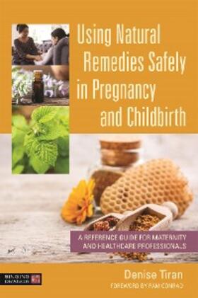 Tiran |  Using Natural Remedies Safely in Pregnancy and Childbirth | eBook | Sack Fachmedien