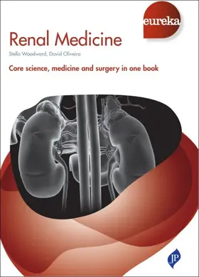 Woodward / Oliveira |  Eureka: Renal Medicine | eBook | Sack Fachmedien