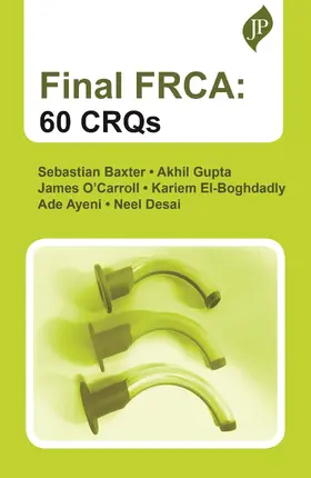 Baxter / Gupta / O'Carroll |  Final FRCA: 60 CRQs | Buch |  Sack Fachmedien