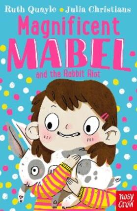 Quayle |  Magnificent Mabel and the Rabbit Riot | eBook | Sack Fachmedien