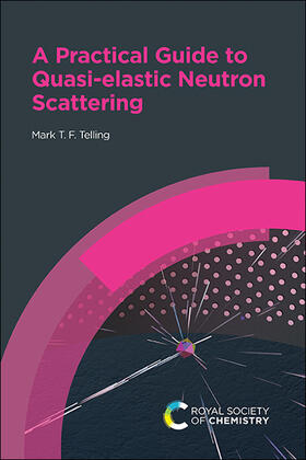 Telling |  Practical Guide to Quasi-Elastic Neutron Scattering | Buch |  Sack Fachmedien