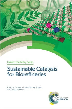 Frusteri / Aranda / Bonura |  Sustainable Catalysis for Biorefineries | eBook | Sack Fachmedien