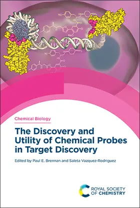 Brennan / Rodriguez |  Discovery and Utility of Chemical Probes in Target Discovery | Buch |  Sack Fachmedien