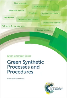 Ballini |  Green Synthetic Processes and Procedures | eBook | Sack Fachmedien