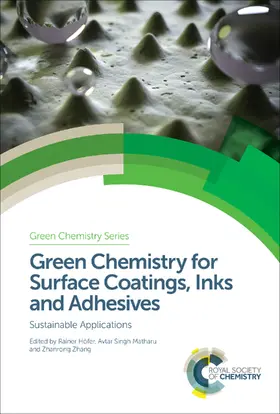 Höfer / Matharu / Zhang |  Green Chemistry for Surface Coatings, Inks and Adhesives | eBook | Sack Fachmedien