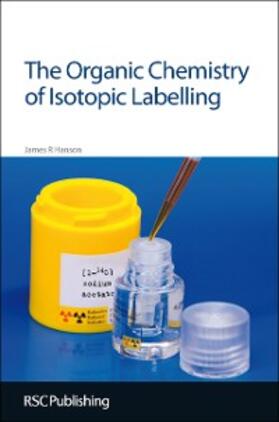 Hanson |  The Organic Chemistry of Isotopic Labelling | eBook | Sack Fachmedien