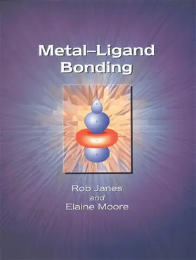 Moore / Janes |  Metal–Ligand Bonding | eBook | Sack Fachmedien