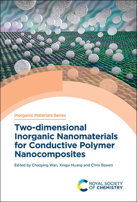 Wan / Huang / Bowen |  Two-Dimensional Inorganic Nanomaterials for Conductive Polymer Nanocomposites | Buch |  Sack Fachmedien