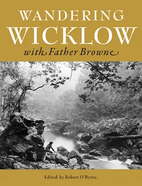 O'Byrne |  Wandering Wicklow with Father Browne | eBook | Sack Fachmedien