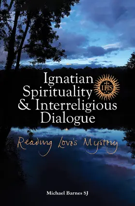 Barnes |  Ignatian Spirituality and Interreligious Dialogue | Buch |  Sack Fachmedien