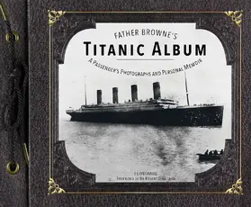 E. E. O'Donnell / O'Donnell |  Father Browne's Titanic Album | eBook | Sack Fachmedien