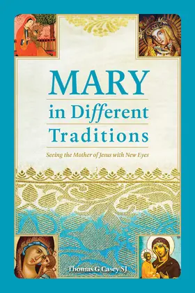 Casey |  Mary in Different Traditions | eBook | Sack Fachmedien