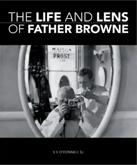 O'Donnell / E. E. O'Donnell |  The Life and Lens Of Father Browne | eBook | Sack Fachmedien