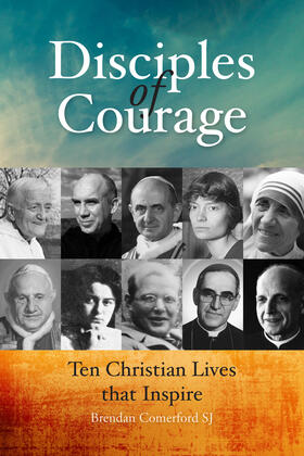 Comerford |  Disciples of Courage: Ten Christian Lives That Inspire | Buch |  Sack Fachmedien
