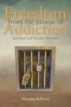 Killeavy |  Freedom from the Prison of Addiction | Buch |  Sack Fachmedien