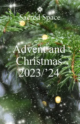 Jesuits |  Sacred Space: Advent & Christmas 2023-2024 | eBook | Sack Fachmedien