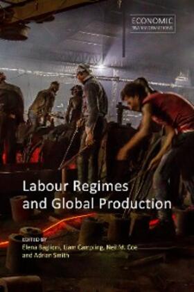 Baglioni / Campling / Coe |  Labour Regimes and Global Production | eBook | Sack Fachmedien