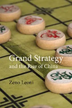 Leoni |  Grand Strategy and the Rise of China | eBook | Sack Fachmedien