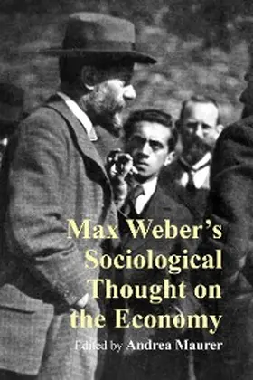 Maurer |  Max Weber's Sociological Thought on the Economy | eBook | Sack Fachmedien