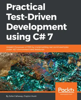 Callaway / Hunt |  Practical Test-Driven Development using C# 7 | eBook | Sack Fachmedien