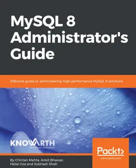 Mehta / Oza / Bhavsar |  MySQL 8 Administrator’s Guide | eBook | Sack Fachmedien